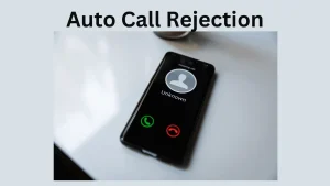 Auto Call Rejection 